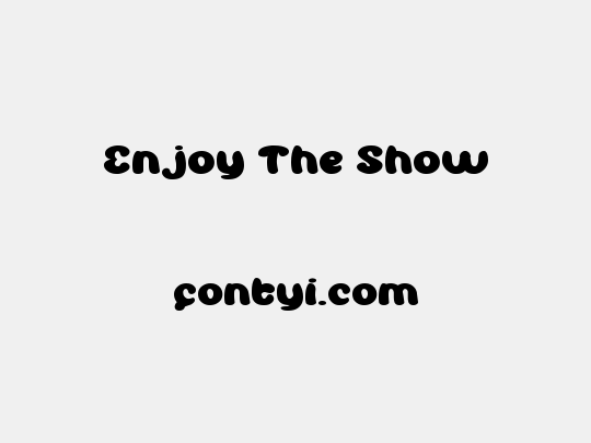 Enjoy The Show