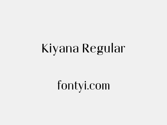 Kiyana Regular 字易网