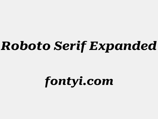Roboto Serif Expanded