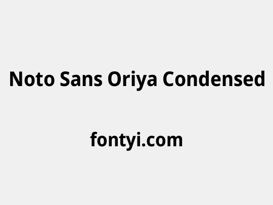 Noto Sans Oriya Condensed