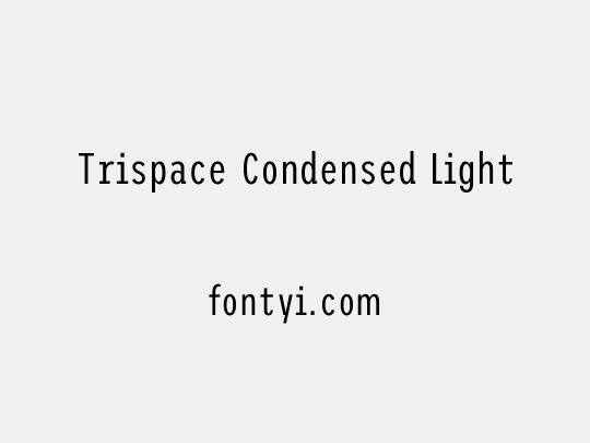 Trispace Condensed Light