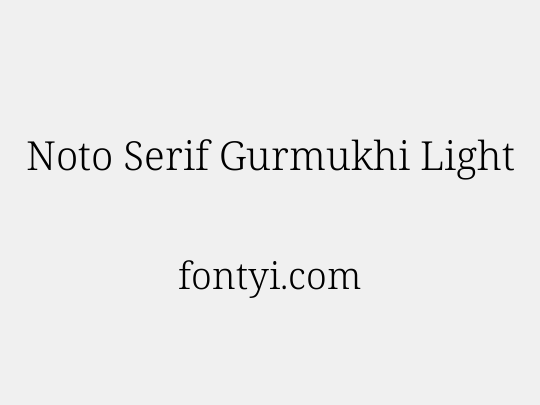 Noto Serif Gurmukhi Light