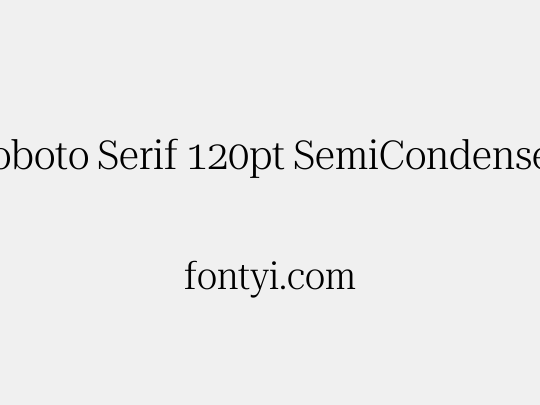 Roboto Serif 120pt SemiCondensed Light