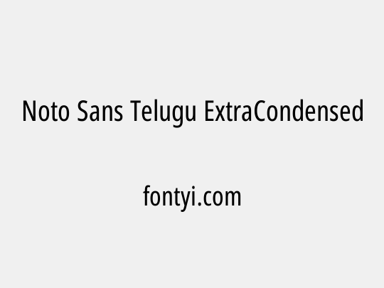 Noto Sans Telugu ExtraCondensed