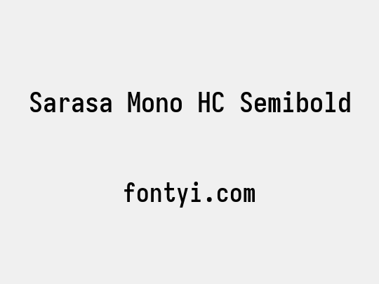 Sarasa Mono HC Semibold