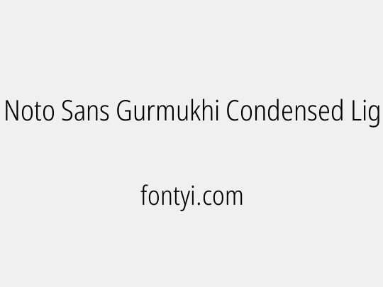 Noto Sans Gurmukhi Condensed Light