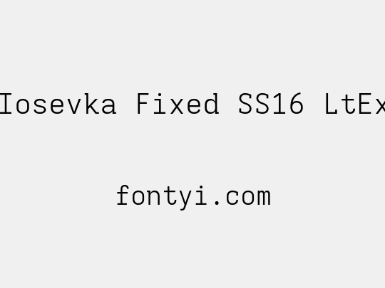 Iosevka Fixed SS16 LtEx