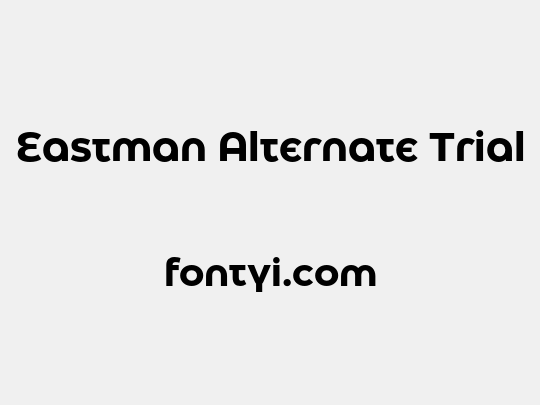 Eastman Alternate Trial