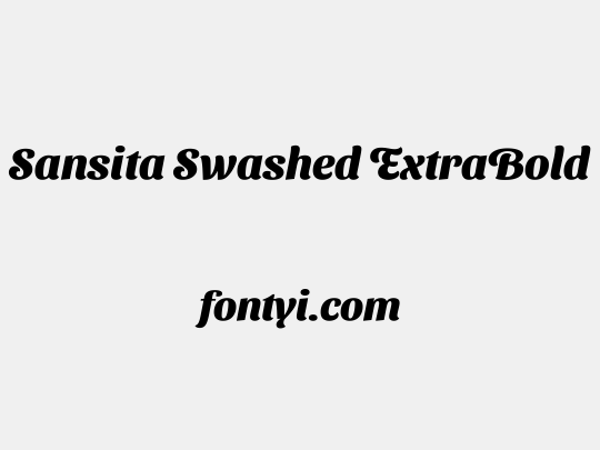 Sansita Swashed ExtraBold