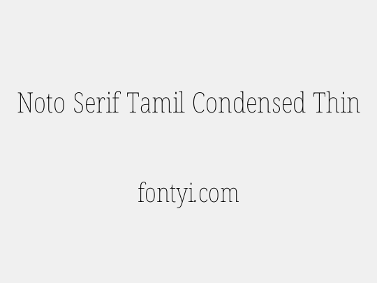 Noto Serif Tamil Condensed Thin