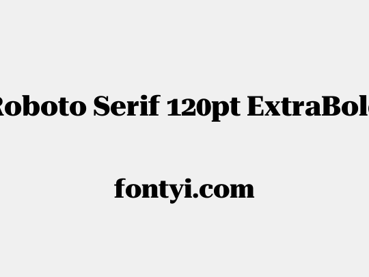 Roboto Serif 120pt ExtraBold