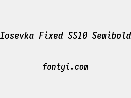 Iosevka Fixed SS10 Semibold