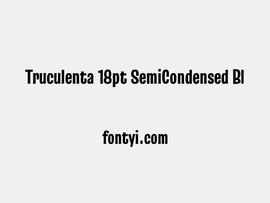 Truculenta 18pt SemiCondensed Black