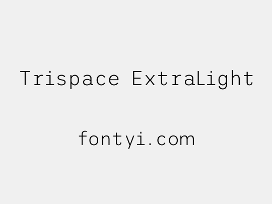 Trispace ExtraLight