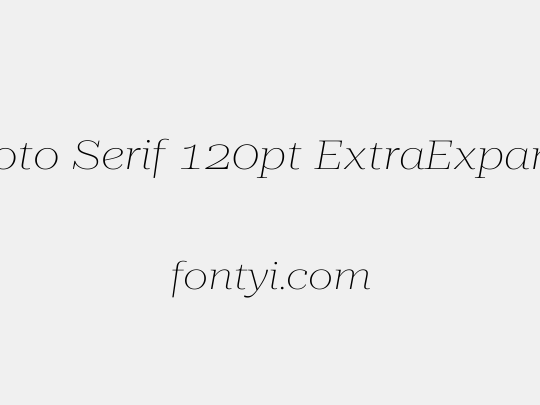 Roboto Serif 120pt ExtraExpanded Thin