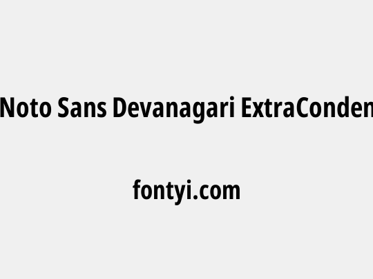 Noto Sans Devanagari ExtraCondensed