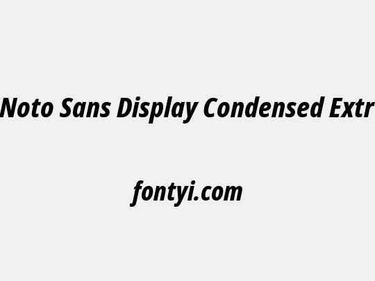Noto Sans Display Condensed ExtraBold
