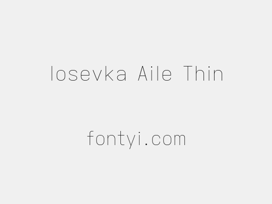 Iosevka Aile Thin