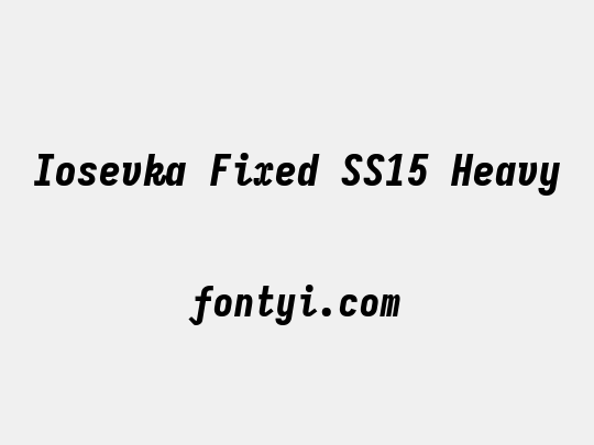 Iosevka Fixed SS15 Heavy