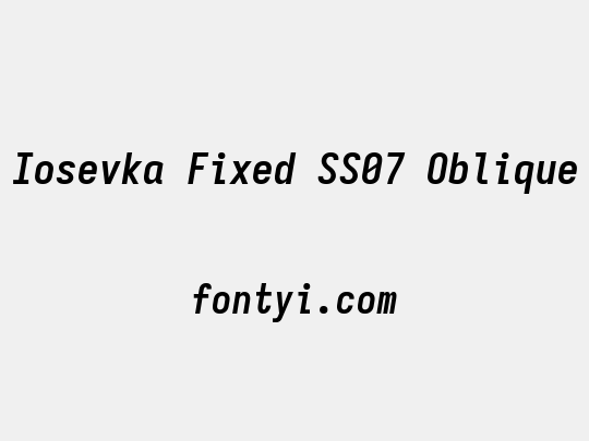 Iosevka Fixed SS07 Oblique
