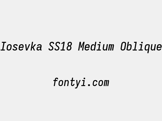 Iosevka SS18 Medium Oblique