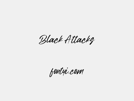 Black Attacks