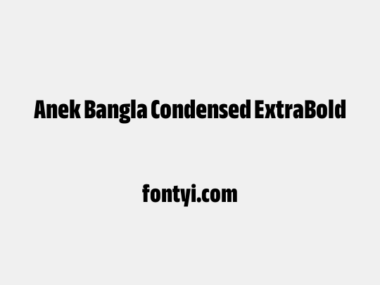 Anek Bangla Condensed ExtraBold