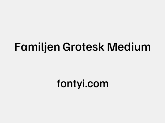 Familjen Grotesk Medium