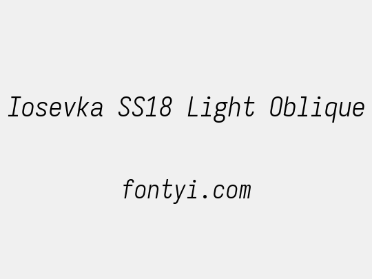 Iosevka SS18 Light Oblique
