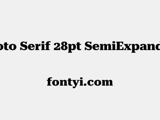 Roboto Serif 28pt SemiExpanded ExtraBold