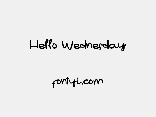 Hello Wednesday