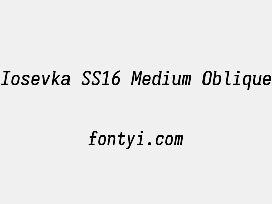Iosevka SS16 Medium Oblique