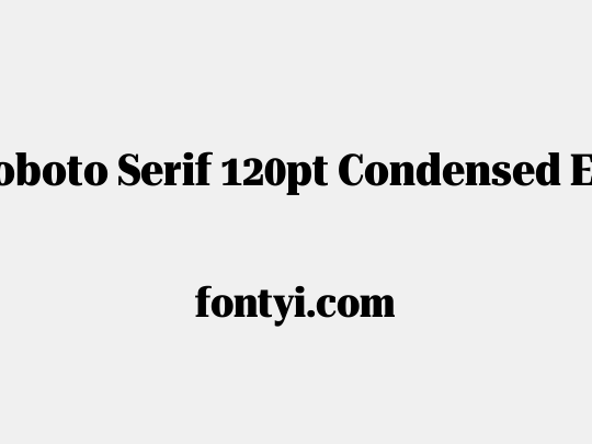 Roboto Serif 120pt Condensed ExtraBold