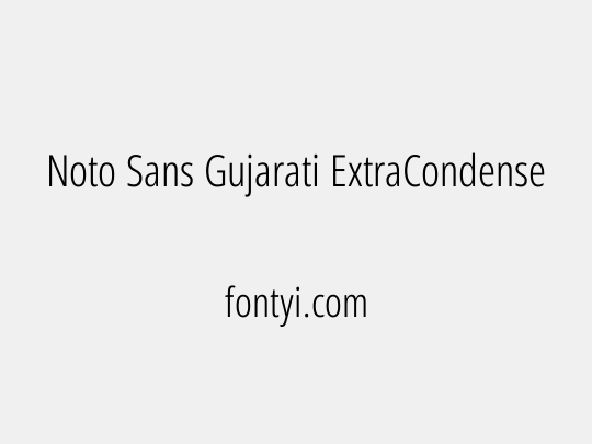 Noto Sans Gujarati ExtraCondensed Light
