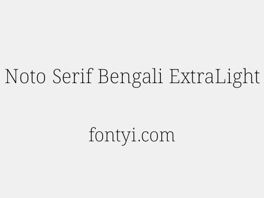 Noto Serif Bengali ExtraLight