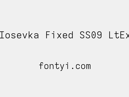 Iosevka Fixed SS09 LtEx