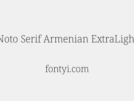 Noto Serif Armenian ExtraLight