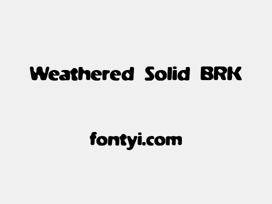 Weathered Solid BRK