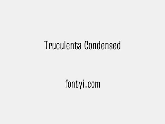 Truculenta Condensed