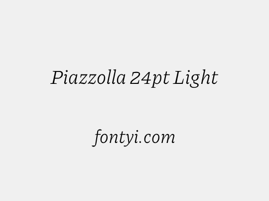 Piazzolla 24pt Light
