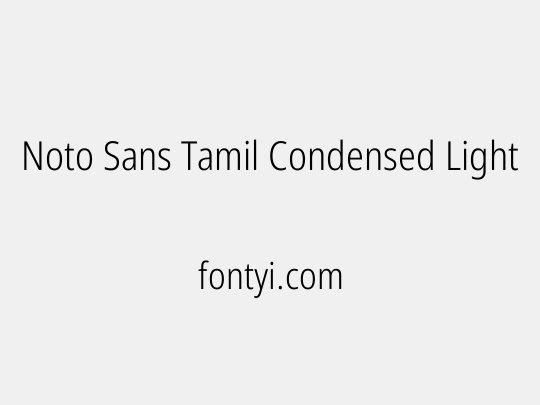 Noto Sans Tamil Condensed Light
