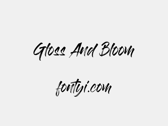 Gloss And Bloom