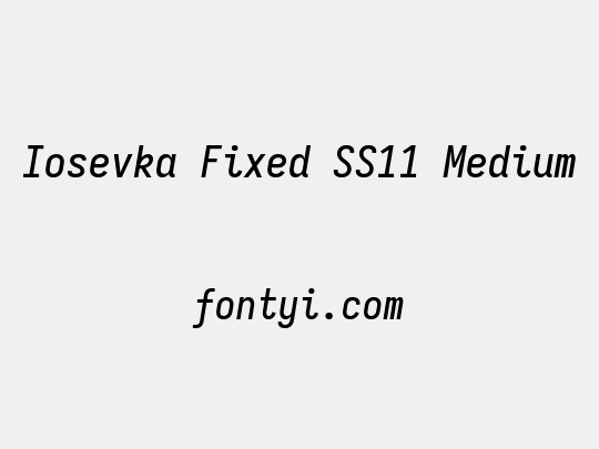 Iosevka Fixed SS11 Medium