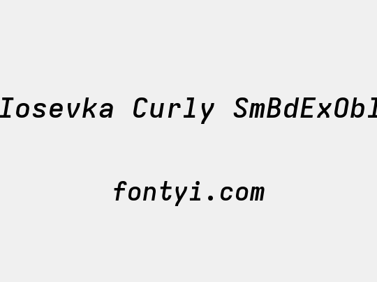Iosevka Curly SmBdExObl