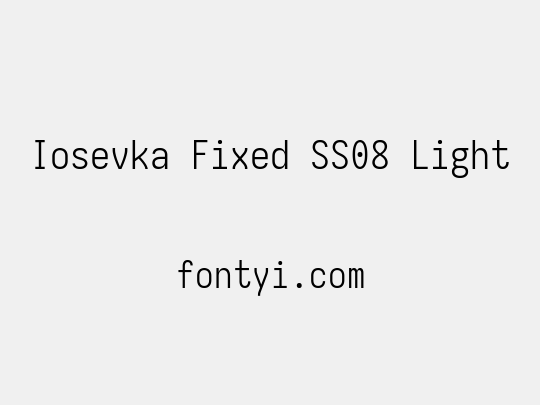 Iosevka Fixed SS08 Light