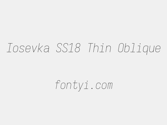Iosevka SS18 Thin Oblique