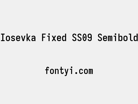 Iosevka Fixed SS09 Semibold