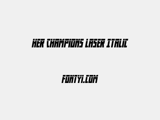 Her Champions Laser Italic