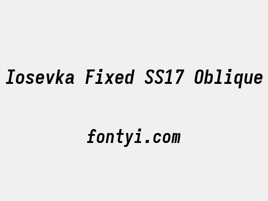 Iosevka Fixed SS17 Oblique