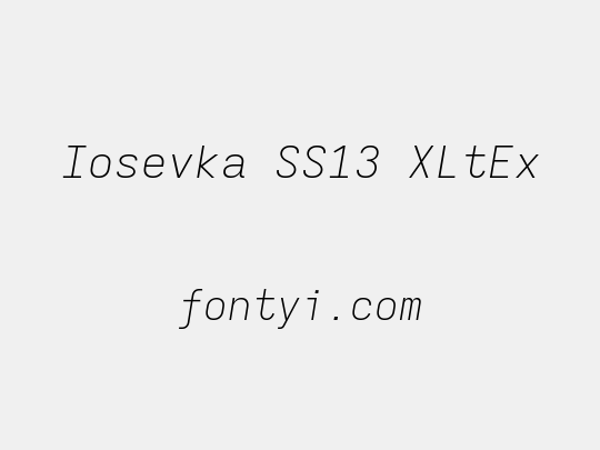 Iosevka SS13 XLtEx